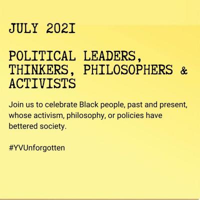 July 2021: Political Leaders, Thinkers, Philosophers & Activists